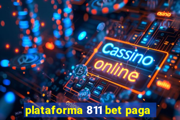 plataforma 811 bet paga